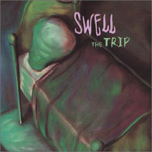Swell/The Trip